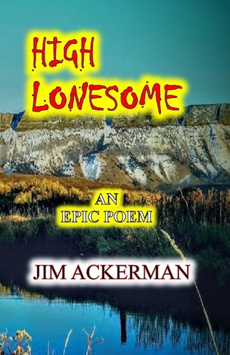 High Lonesome An Epic Poem