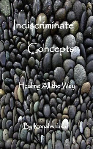 Indiscriminate Concepts Healing All the Way