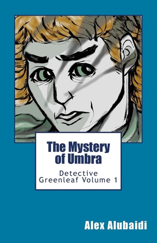 The Mystery of Umbra Detective Greenleaf Volume 1