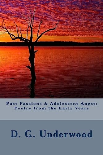 Past Passions & Adolescent Angst Poetry from the Early Years