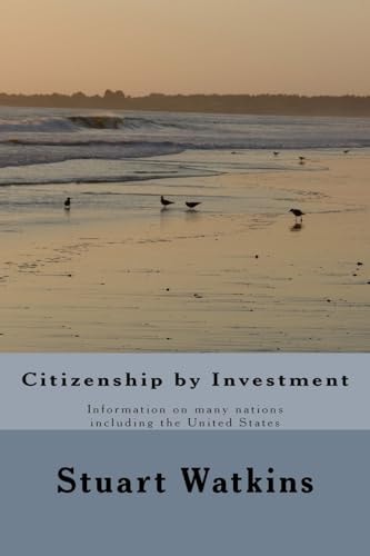 Citizenship by Investment Information on Many Nations Including the United States