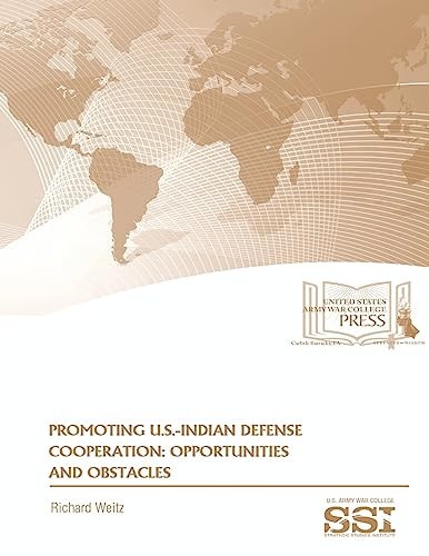 Promoting U.S.-Indian Defense Cooperation OPPORTUNITIES and OBSTACLES