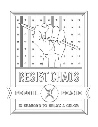 Resist Chaos Coloring Book Pencil4Peace Coloring Books