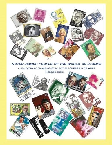 Noted Jewish People of the World on Stamps A Collection of Stamps Issued by Over 95 Countries in the World