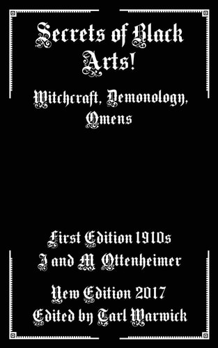 Secrets of Black Arts! Witchcraft, Demonology, Omens