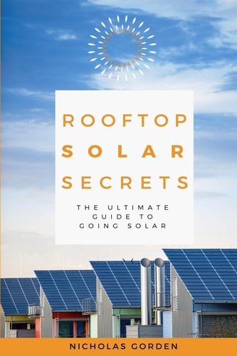 Rooftop Solar Secrets The Ultimate Guide to Going Solar