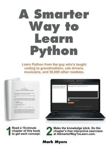 A Smarter Way to Learn Python Learn It Faster. Remember It Longer