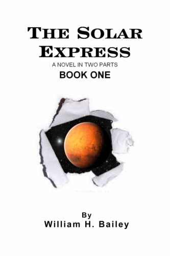 The Solar Express Book One A Novel In Two Parts