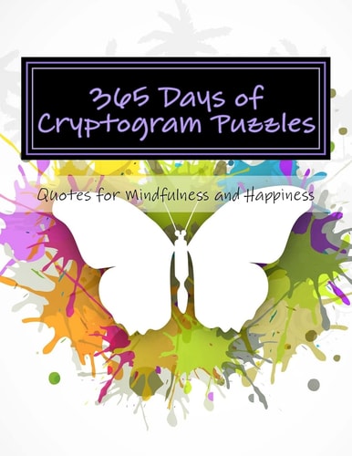365 Days of Cryptogram Puzzles Quotes for Mindfulness and Happiness
