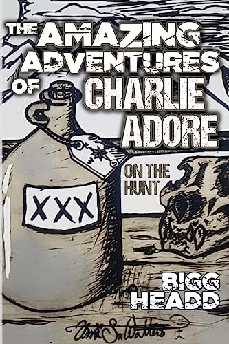The Amazing Adventures of Charlie Adore On The Hunt