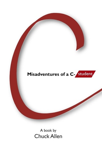 Misadventures of a C- Student