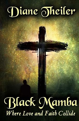 Black Mamba Where Love and Faith Collide