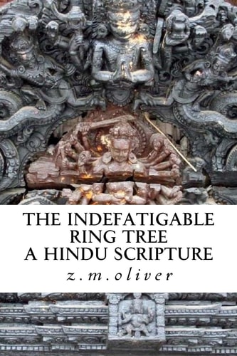 The Indefatigable Ring Tree A Hindu Scripture