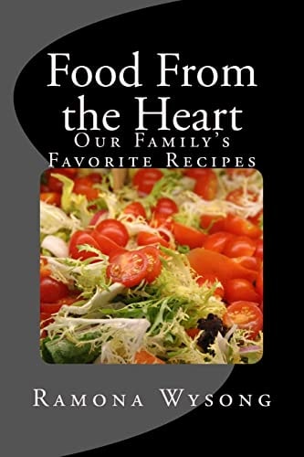 Food From the Heart Our Family's Favorite Recipes
