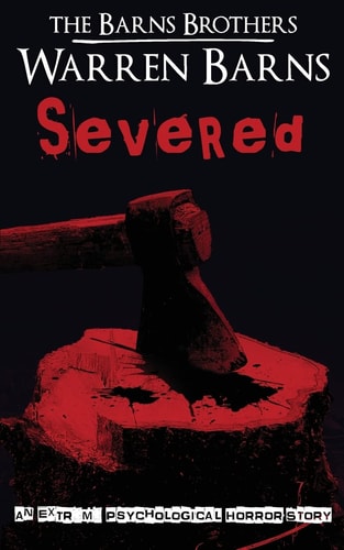 Severed An Extreme Psychological Horror Story