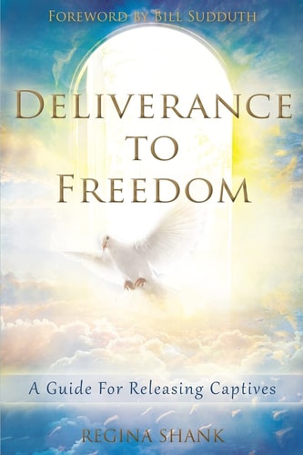 Deliverance To Freedom A Guide For Releasing Captives
