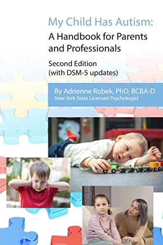 My Child Has Autism A Handbook for Parents and Professionals (second Edition)