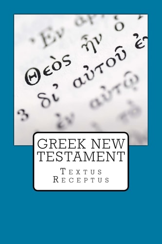 Greek New Testament Textus Receptus