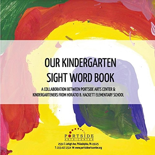 Our Kindergarten Sight Word Book Illustrated by Ms. Barca's Kindergarten Class