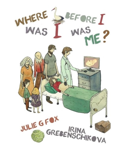 Where Was I Before I Was Me?