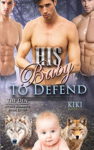 His Baby to Defend (The Den Mpreg Romance Book Three)