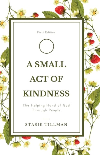 A Small Act Of Kindness The Helping Hand of God Through People