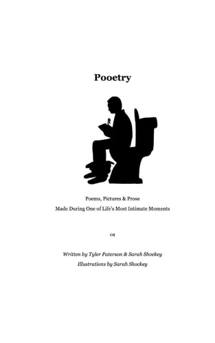 Pooetry Poems, Pictures and Prose Made During One of Life's Most Intimate Moments