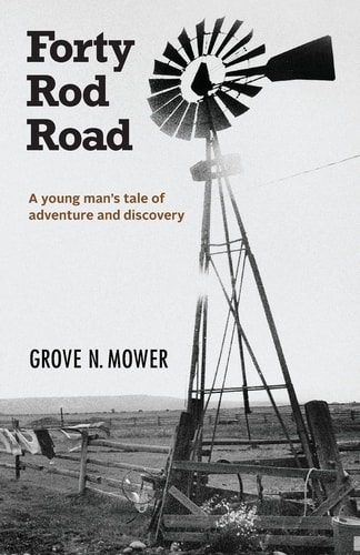 Forty Rod Road A Young Man's Tale of Adventure and Discovery