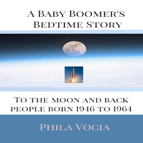 A Baby Boomer's Bedtime Story To the Moon and Back