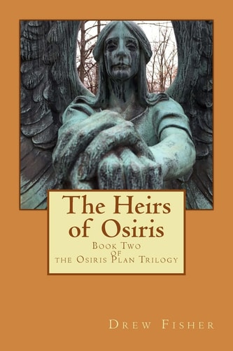 The Heirs of Osiris Book Two of the Osiris Plan Trilogy