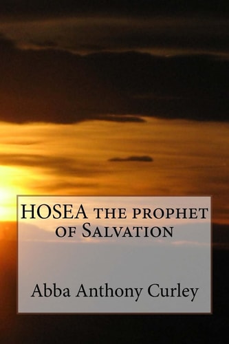 HOSEA the Prophet of Salvation