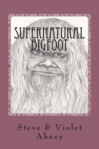 Supernatural Bigfoot Workings of Energy We Do Not Understand