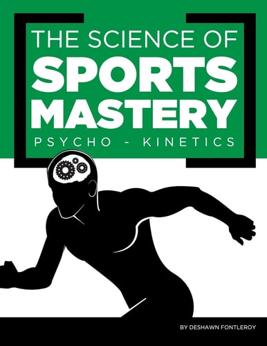 Sports Mastery Psycho-Kinetics
