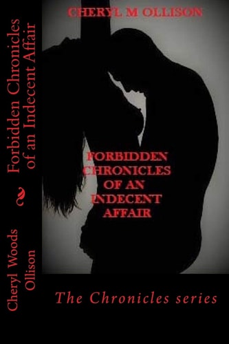 Forbidden Chronicles of an Indecent Affair
