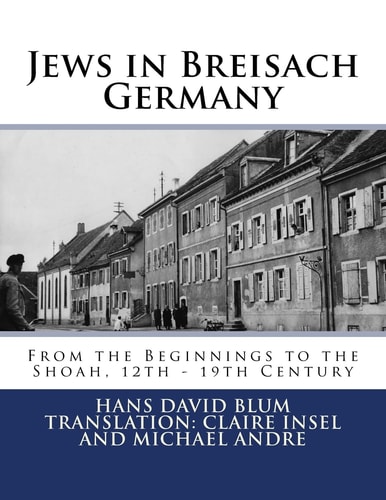 Jews in Breisach From the Beginnings to the Shoah, 12th - 19th Century