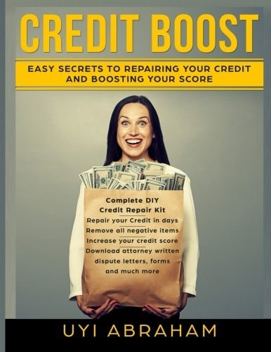 Credit Boost Easy Secrets To Repairing Your Credit And Boosting Your Score