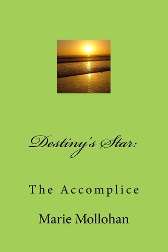 Destiny's Star The Accomplice