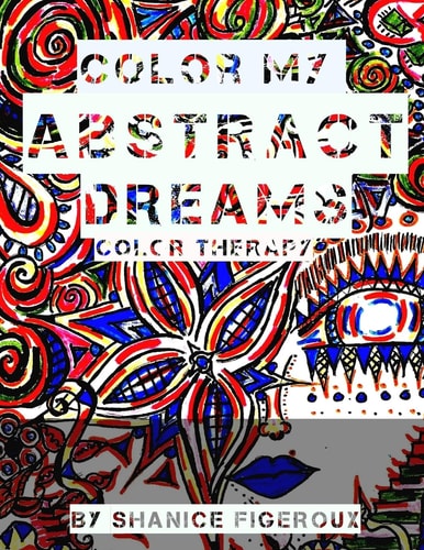 Color My ABSTRACT DREAMS Abstract Colors