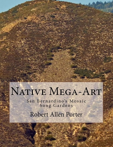 Native Mega-Art San Bernardino's Mosaic Song Gardens