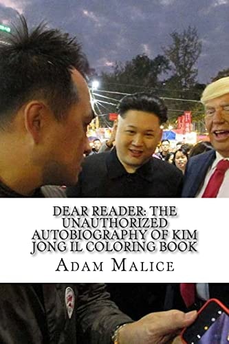 Dear Reader The Unauthorized Autobiography of Kim Jong Il Coloring Book