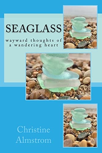 Seaglass Wayward Thoughts of a Wandering Heart
