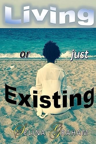 Living Or Just Existing