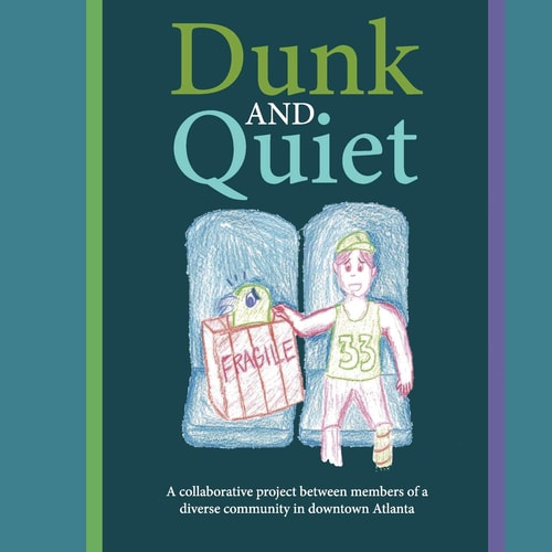Dunk and Quiet
