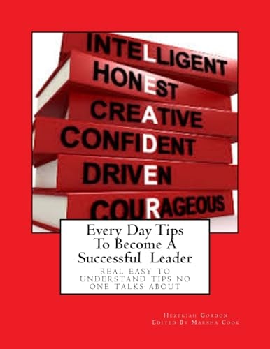 Every Day Tips to Become a Successful Leader Real Easy to Understand Tips No One Talks About