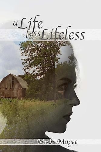 A Life Less Lifeless