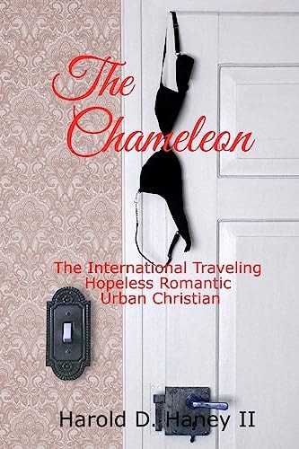 The Chameleon The International Traveling Hopeless Romantic Urban Christian