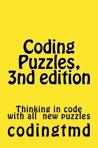 Coding Puzzles, 3nd Edition Thinking in Code