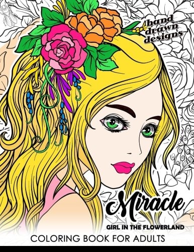 Miracle Girl in the Flower Land Coloring Book for Adults Cute Girl with Flower, Floral and Animals