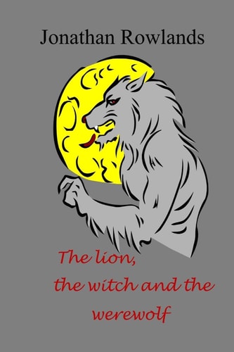 Utopia Ville The Lion, the Witch and the Werewolf