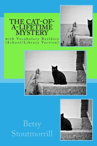 The Cat-Of-a-Lifetime Mystery With Vocabulary Builders (School/Library Version)